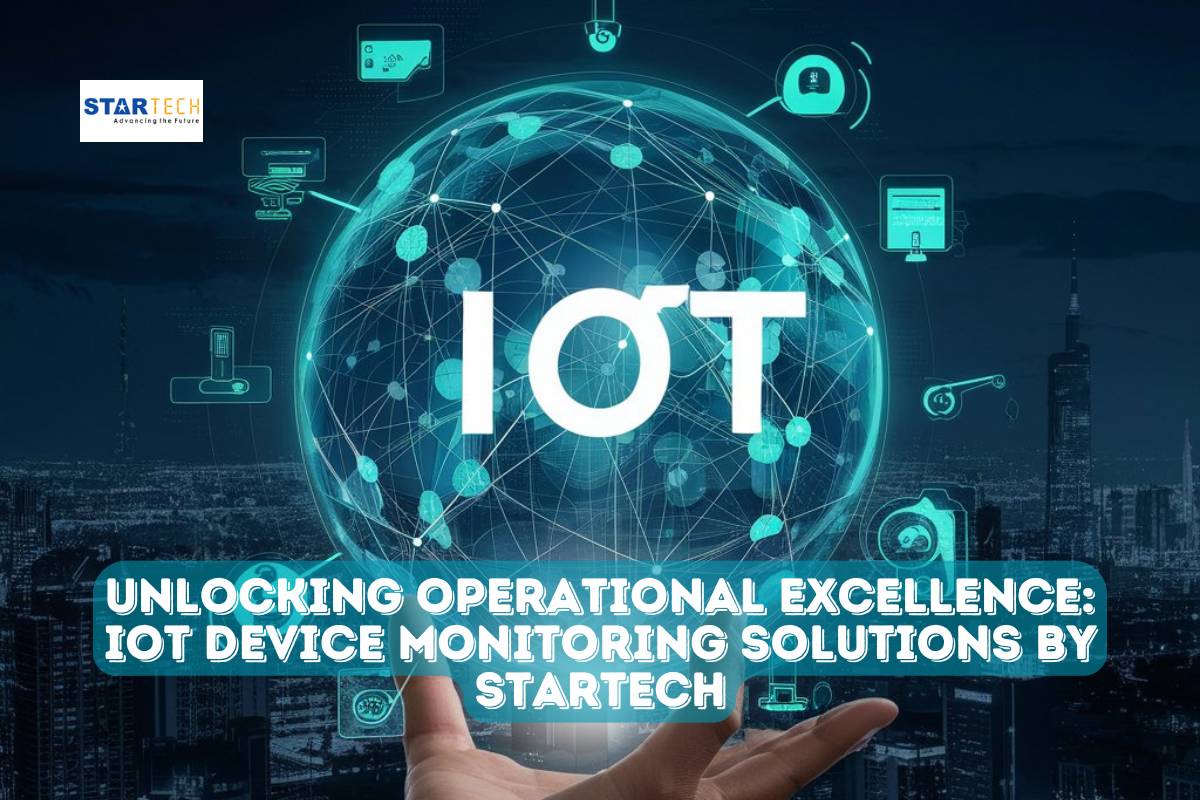Unlocking Operational Excellence: IoT Device Monitoring Solutions by StarTech